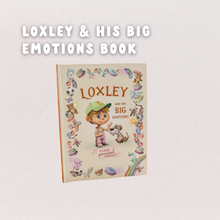 Load image into Gallery viewer, Loxley & His Big Emotions Book
