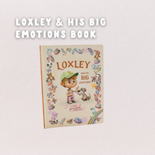 Load image into Gallery viewer, Loxley &amp; His Big Emotions Book
